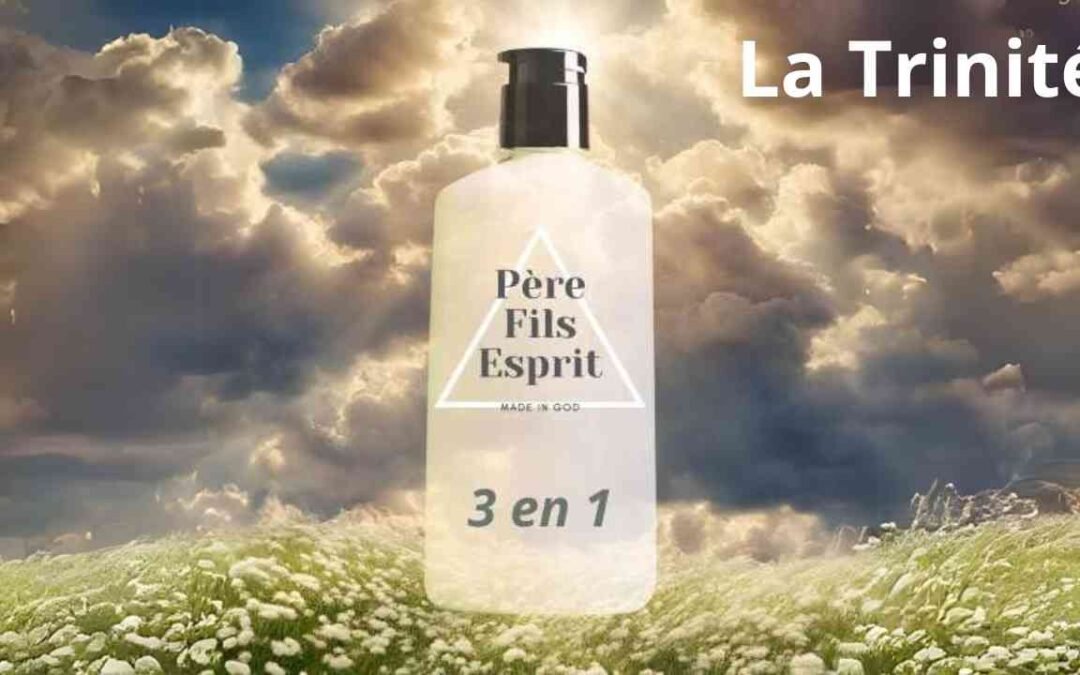 Comprendre la Trinité, une Explication Simple et Concrète