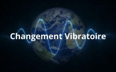 Le changement vibratoire de la Terre : explications