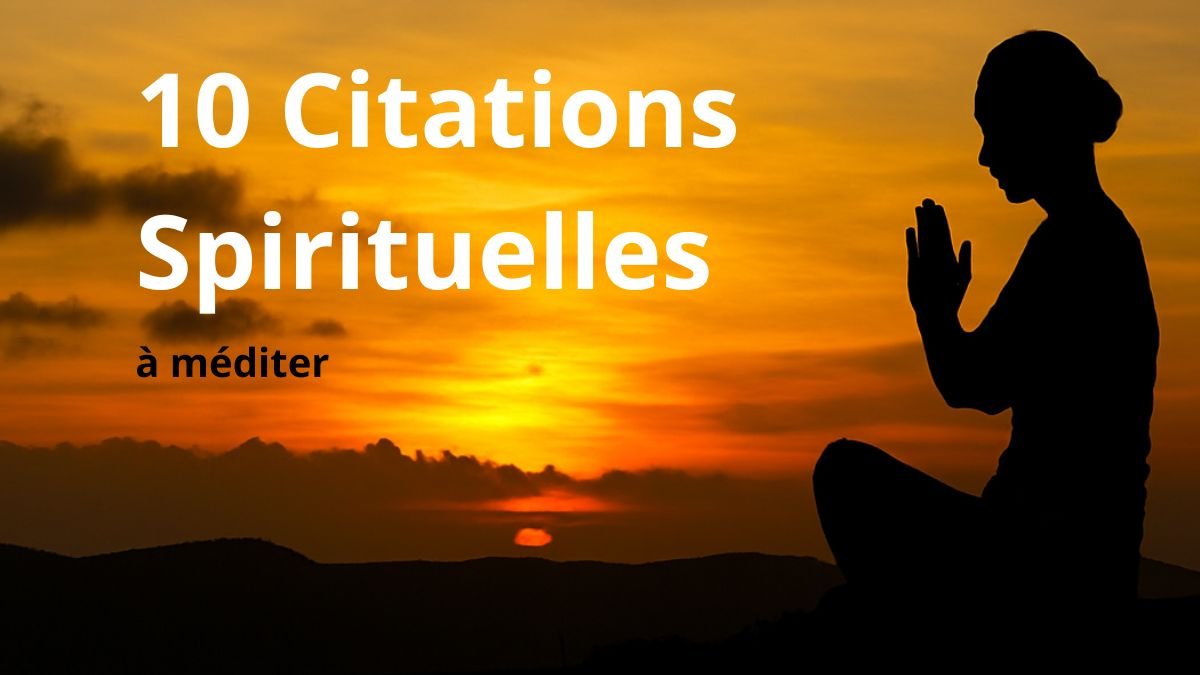Silhouette d'une femme en posture méditative au coucher du soleil, avec le texte "10 citations spirituelles à méditer" en surimpression.
