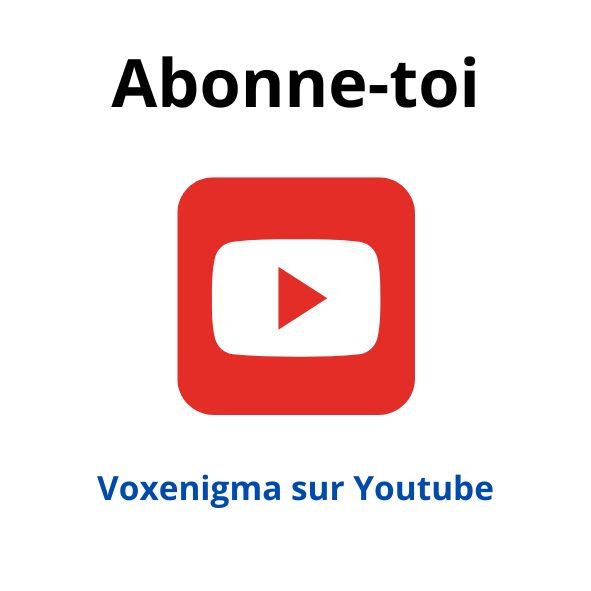 abonne toi à voxenigma sur youtube